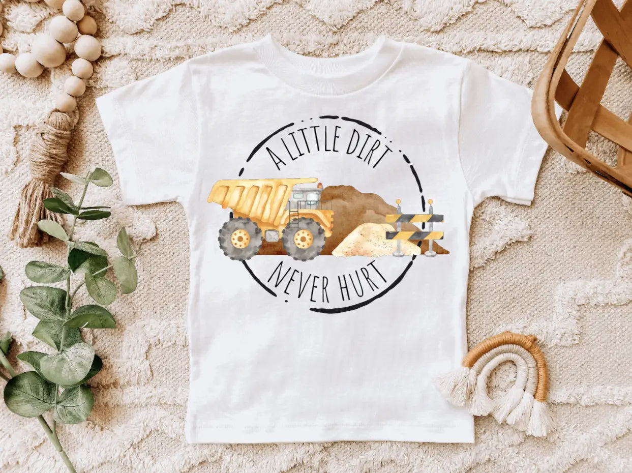 A Little Dirt Never Hurt Tee